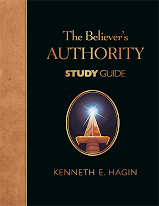 The Believer's Authority Study Guide PB - Kenneth E Hagin
